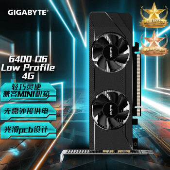 GIGABYTE 技嘉 Radeon™ RX 6400 D6 Low Profile 4G 显卡